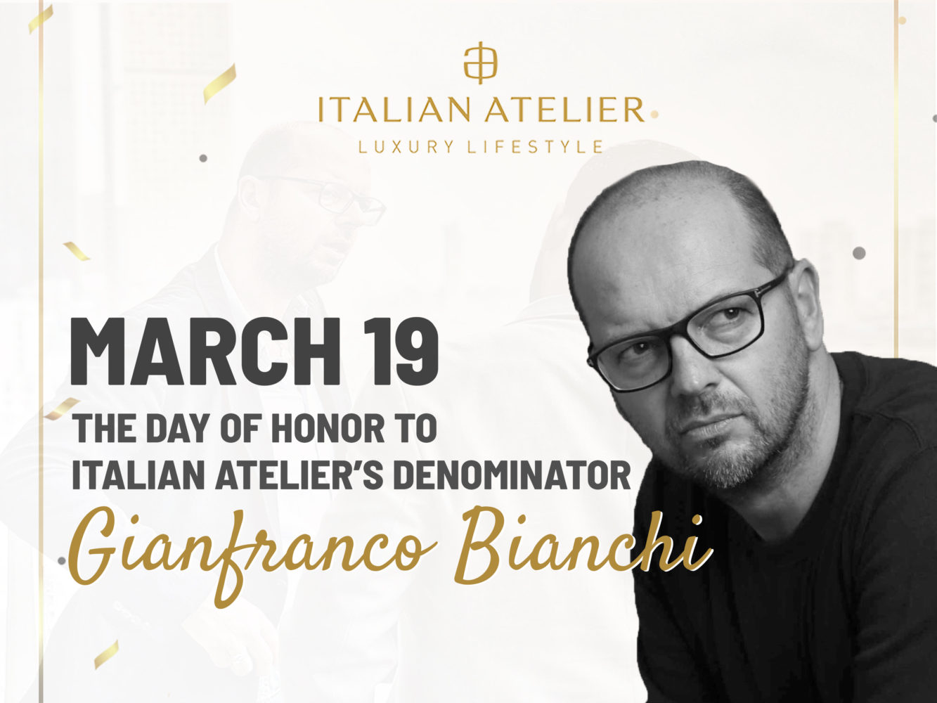 March 19 – The day of honor to Italian Atelier’s denominator