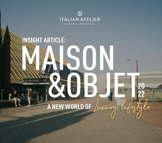 Maison&Objet 2022  – A new world of luxury lifestyle