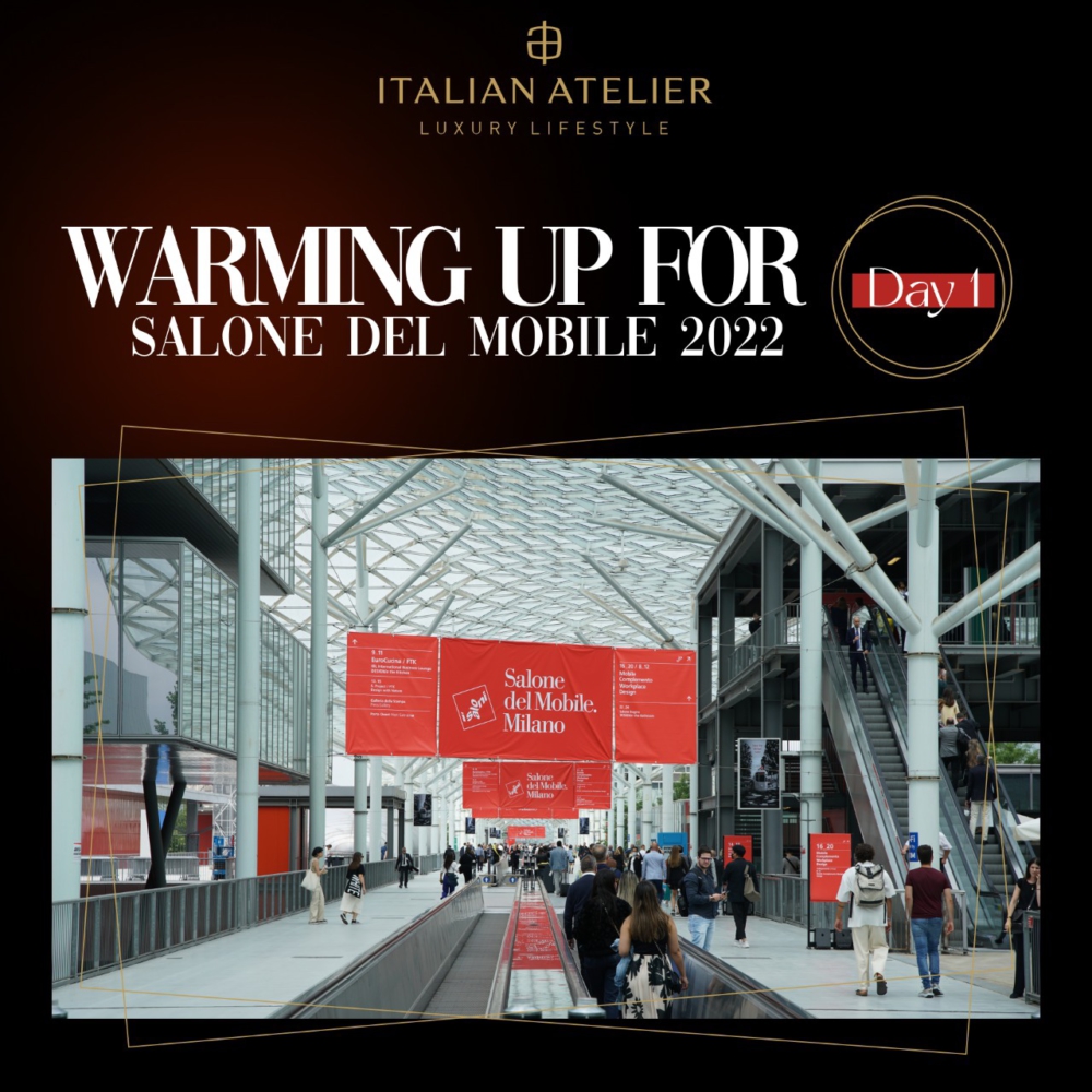 Day 1: Warming up for Salone del Mobile 2022