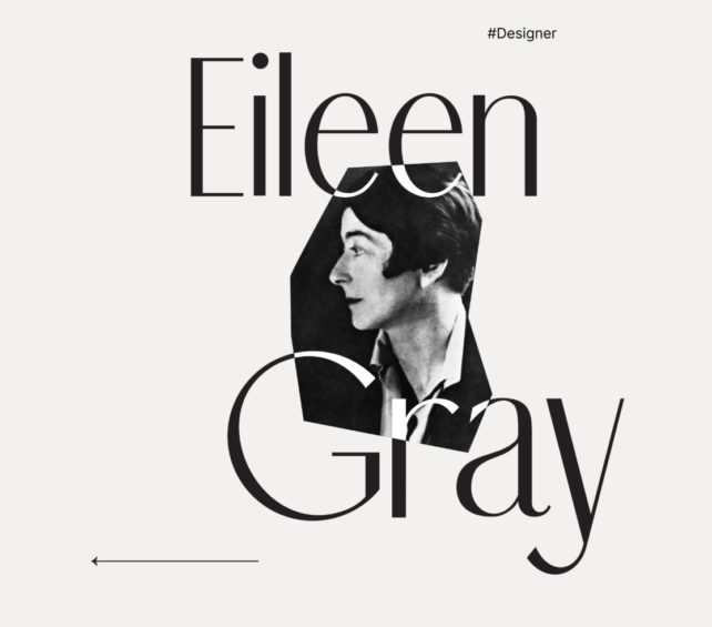 Eileen Gray – a great designer that marks the world of interior design with classic masterpieces