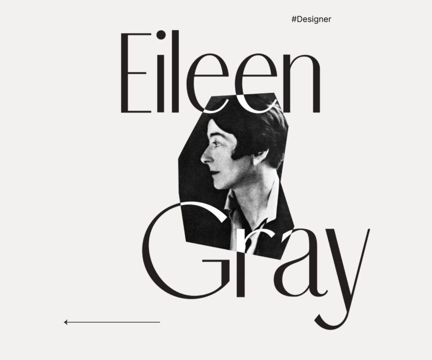 Eileen Gray – a great designer that marks the world of interior design with classic masterpieces